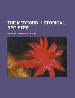 Book cover for The Medford Historical Register