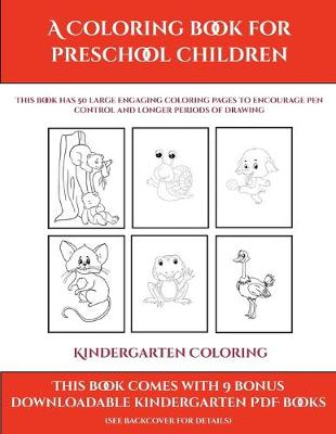Cover of Kindergarten Coloring Book (A Coloring book for Preschool Children)