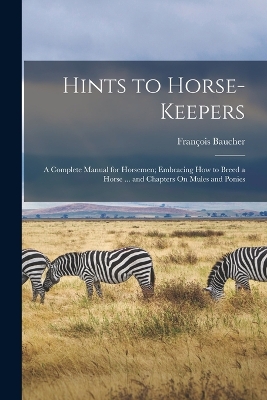 Book cover for Hints to Horse-Keepers