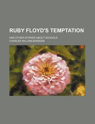 Book cover for Ruby Floyd's Temptation; And Other Stories about Schools