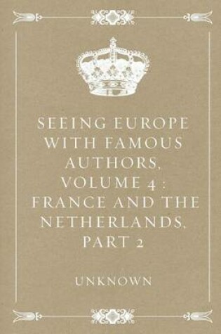 Cover of Seeing Europe with Famous Authors, Volume 4