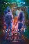 Book cover for The Delinquent Crown
