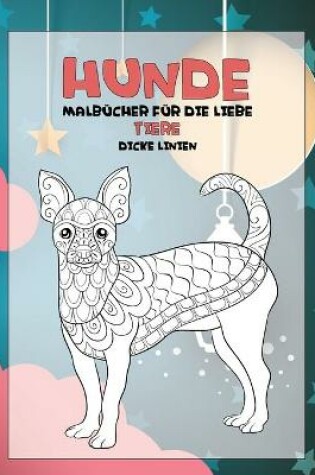 Cover of Malbucher fur die Liebe - Dicke Linien - Tiere - Hunde