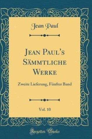 Cover of Jean Paul's Sammtliche Werke, Vol. 10