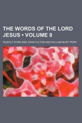 Cover of The Words of the Lord Jesus (Volume 8)