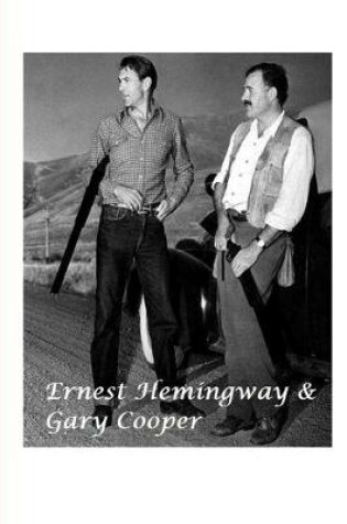 Cover of Ernest Hemingway and Gary Cooper