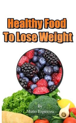 Book cover for Healthy Food to Lose Weight