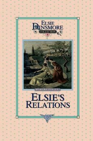 Cover of Elsie's New Relations, Book 9