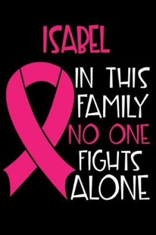 Cover of ISABEL In This Family No One Fights Alone