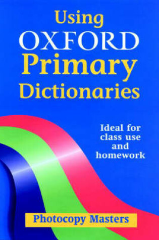 Cover of Using Oxford Primary Dictionaries