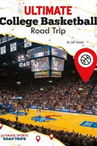 Cover of Ultimate College Basketball Road Trip