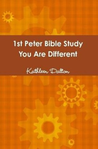Cover of 1st Peter Bible Study You Are Different