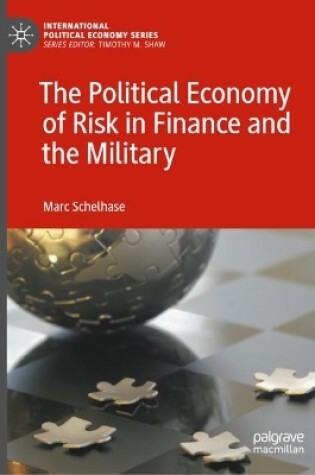Cover of The Political Economy of Risk in Finance and the Military