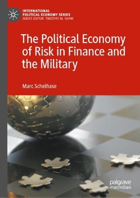 Book cover for The Political Economy of Risk in Finance and the Military