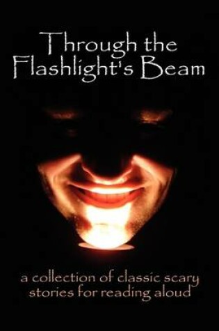 Cover of Through the Flashlight's Beam