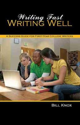 Book cover for Writing Fast Writing Well: A Success Guide for First-Year College Writers