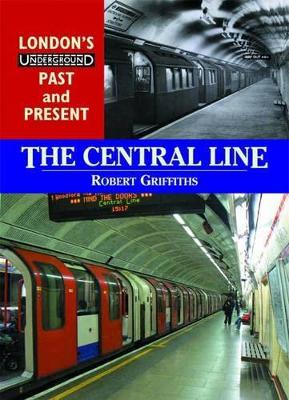 Book cover for London's Underground Past and Present: The Central Line