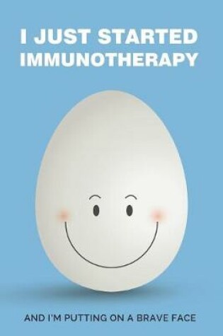 Cover of I Just Started Immunotherapy