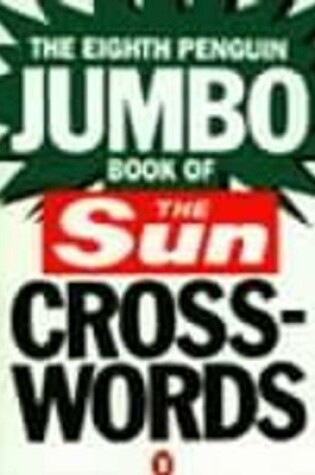 Cover of The Eighth Penguin Jumbo Book of The Sun Crosswords