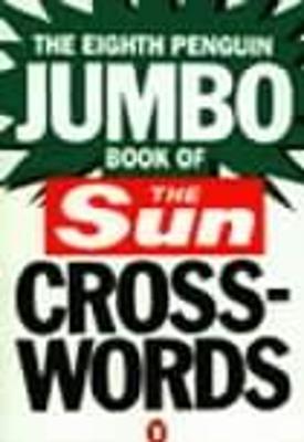 Book cover for The Eighth Penguin Jumbo Book of The Sun Crosswords