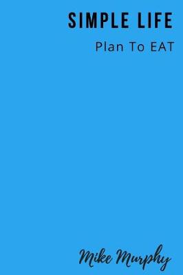 Book cover for Simple Life Plan To EAT