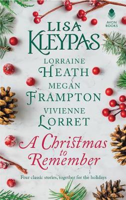 A Christmas to Remember by Lisa Kleypas, Lorraine Heath, Megan Frampton, Vivienne Lorret