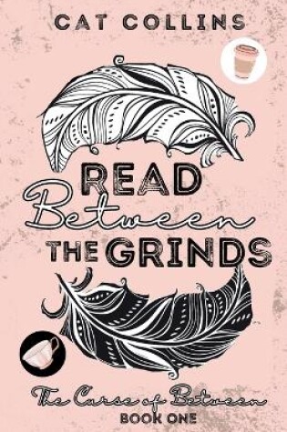 Cover of Read Between the Grinds