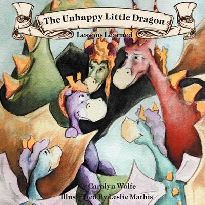 Book cover for The Unhappy Little Dragon, Lessons Learned