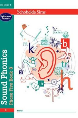 Cover of Sound Phonics Phase Five Book 3: KS1 , Ages 5-7