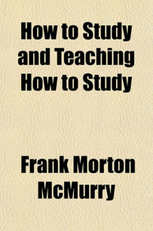 Cover of How to Study and Teaching How to Study