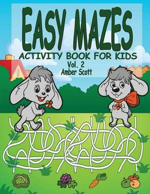 Book cover for Easy Mazes Activity Book For Kids - Vol. 2