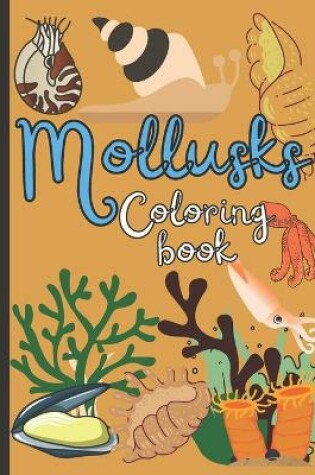 Cover of Mollusks Coloring Book