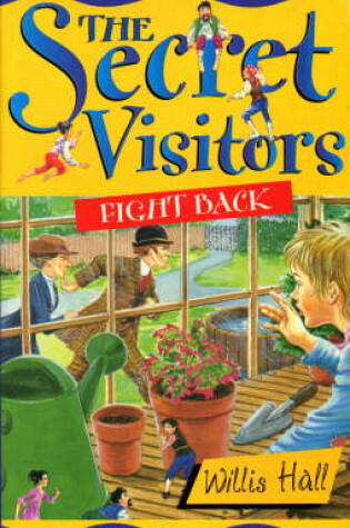 Cover of The Secret Visitors Fight Back