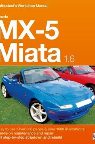 Cover of Mazda MX-5 Miata 1.6 Enthusiast’s Workshop Manual