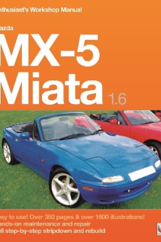 Cover of Mazda Mx-5 Miata 1.6 Enthusiast’s Workshop Manual