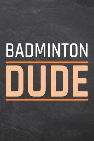 Cover of Badminton Dude