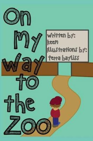 Cover of On My Way to the Zoo