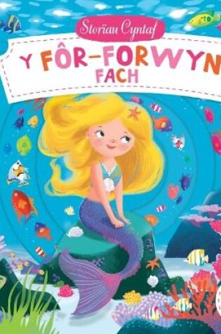 Cover of Cyfres Storïau Cyntaf: Fôr-Forwyn Fach, Y