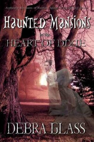 Cover of Haunted Mansions in the Heart of Dixie