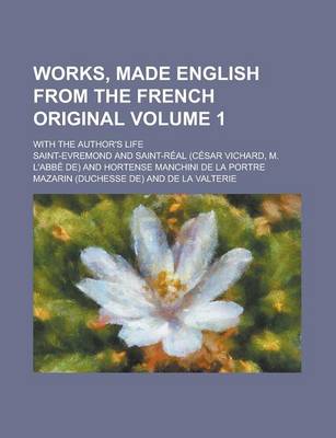 Book cover for Works, Made English from the French Original; With the Author's Life Volume 1