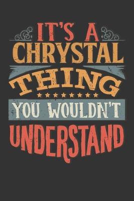 Book cover for Its A Chrystal Thing You Wouldnt Understand