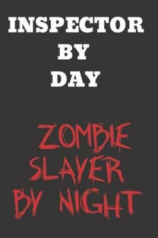 Cover of Inspector By Day Zombie Slayer By Night