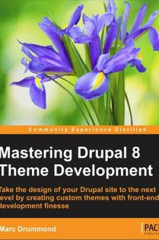 Cover of Mastering Drupal 8 Theme Development