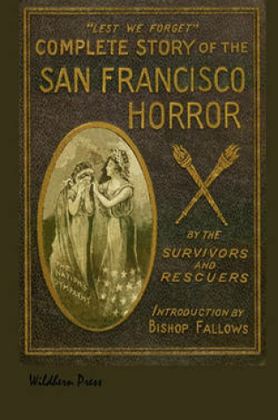 Cover of The SAN FRANCISCO HORROR Together with Other Diaster Stories from Around the World. Illustrated 1906 Edition