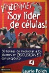 Book cover for ¡Ayúdenme! ¡Soy Líder de Células!