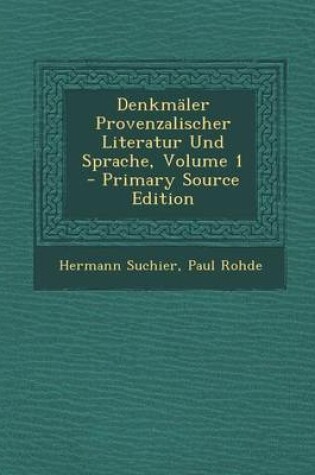 Cover of Denkmaler Provenzalischer Literatur Und Sprache, Volume 1 - Primary Source Edition