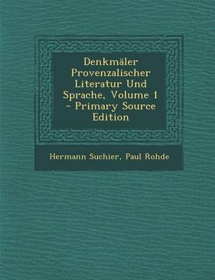 Book cover for Denkmaler Provenzalischer Literatur Und Sprache, Volume 1 - Primary Source Edition