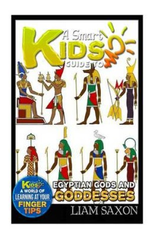 Cover of A Smart Kids Guide to Egyptian Gods and Goddesses