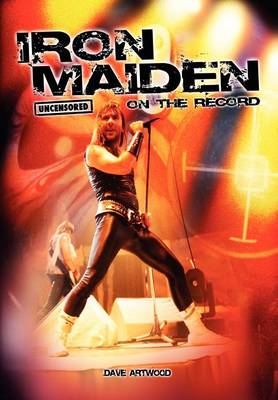 Book cover for Iron Maiden - Uncensored on the Record