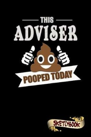 Cover of This Adviser Pooped Today